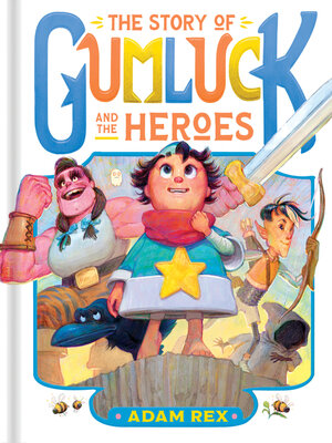 The Story of Gumluck and the Heroes - ebook